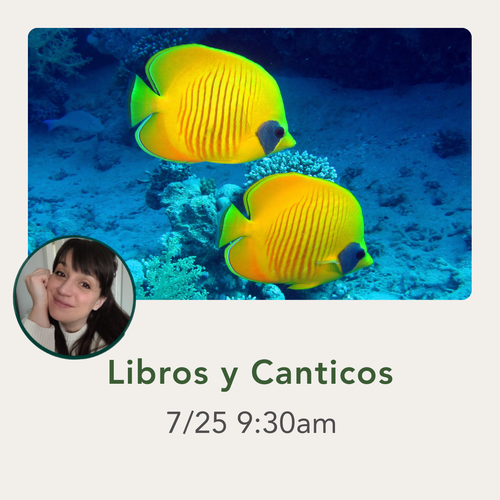 A digital cover-style graphic with a photo of two bright yellow tropical fish swimming over a blue coral reef, plus a small circular portrait of a woman and the text 'Libros y Canticos' and '7/18 9:30am' on a light beige background.