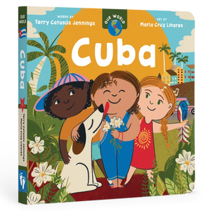 Barefoot Books - Our World: Cuba - Board Book
