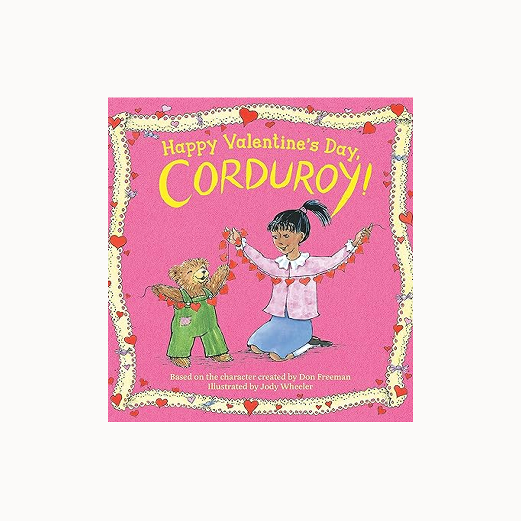 Cover of "Happy Valentine's Day, Corduroy!", pink with illustration of girl and teddy bear holder red hearts on a string