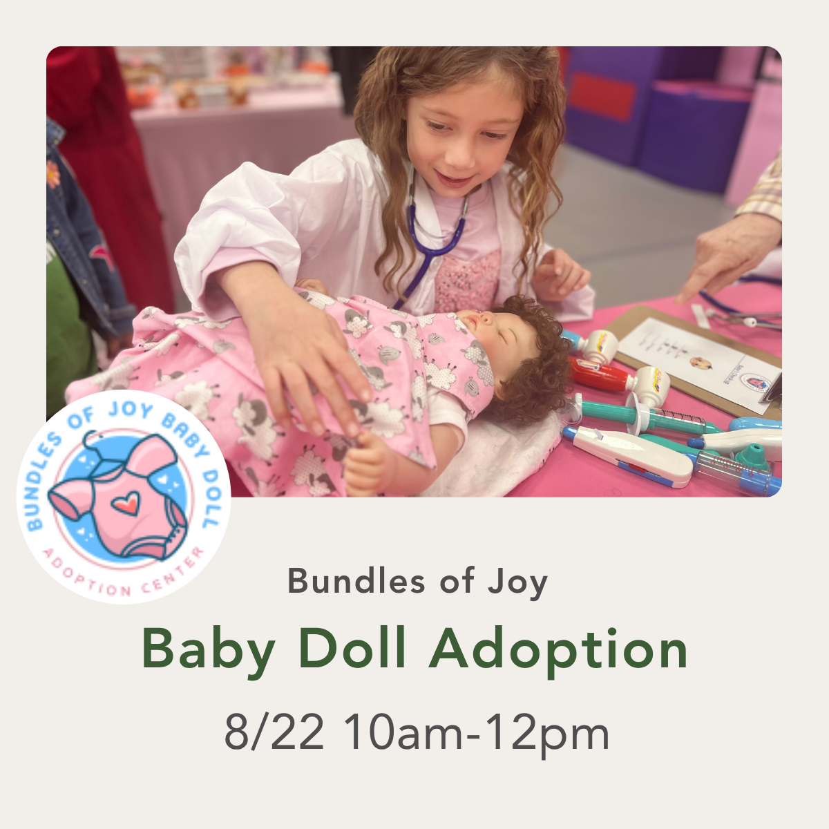 8/22 - Bundles of Joy - Baby Doll Adoption - Saturday, August 22nd 10:00AM