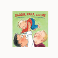 Book cover of 'Daddy, Papa, and Me' with illustrations of a father holding a child and another father looking up.