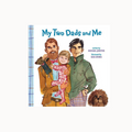 Book cover of 'My Two Dads and Me' with two fathers holding a child and a dog.