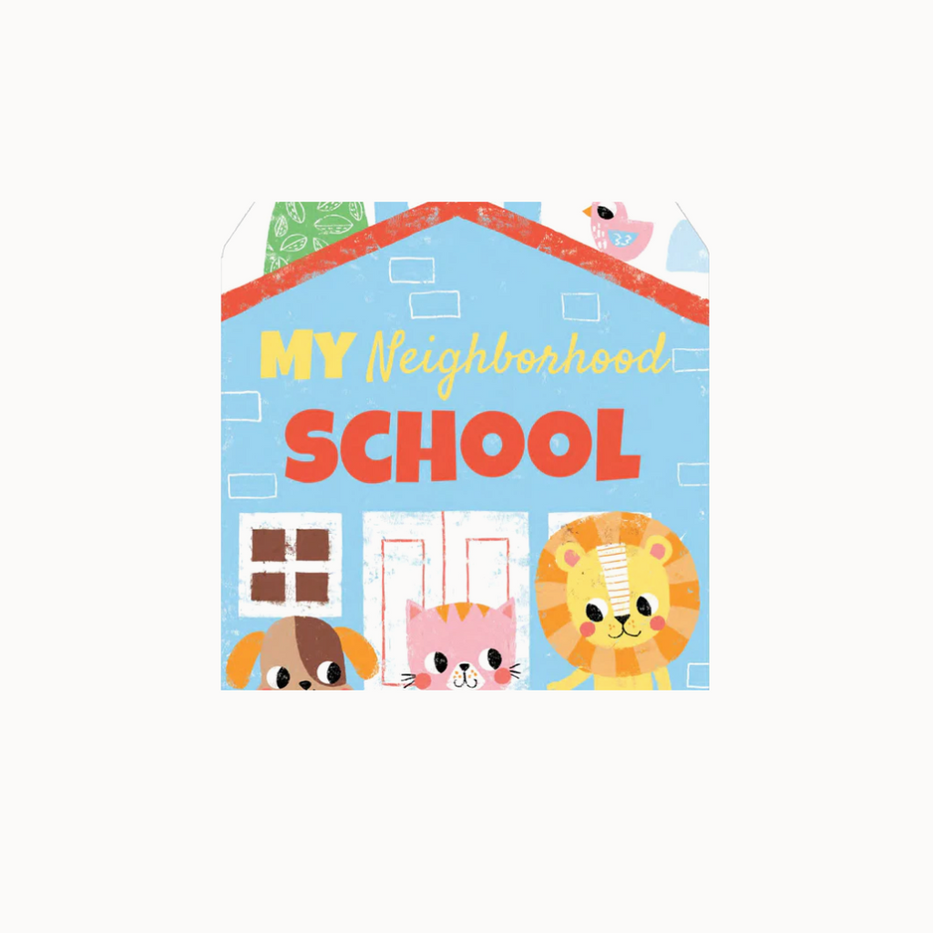Cover of "My Neighborhood School" book with illustrations of brown dog, a pink cat, and a yellow lion