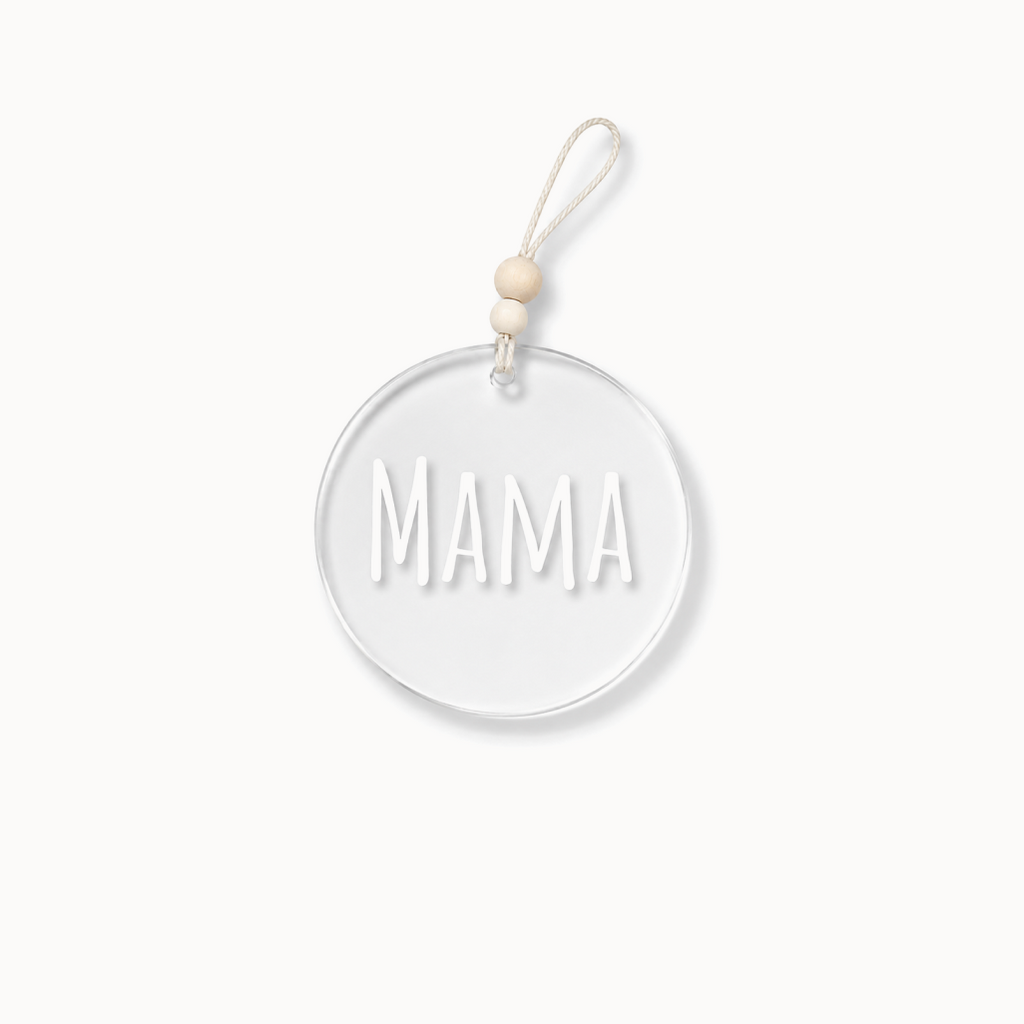 Clear ornament that says "MAMA"