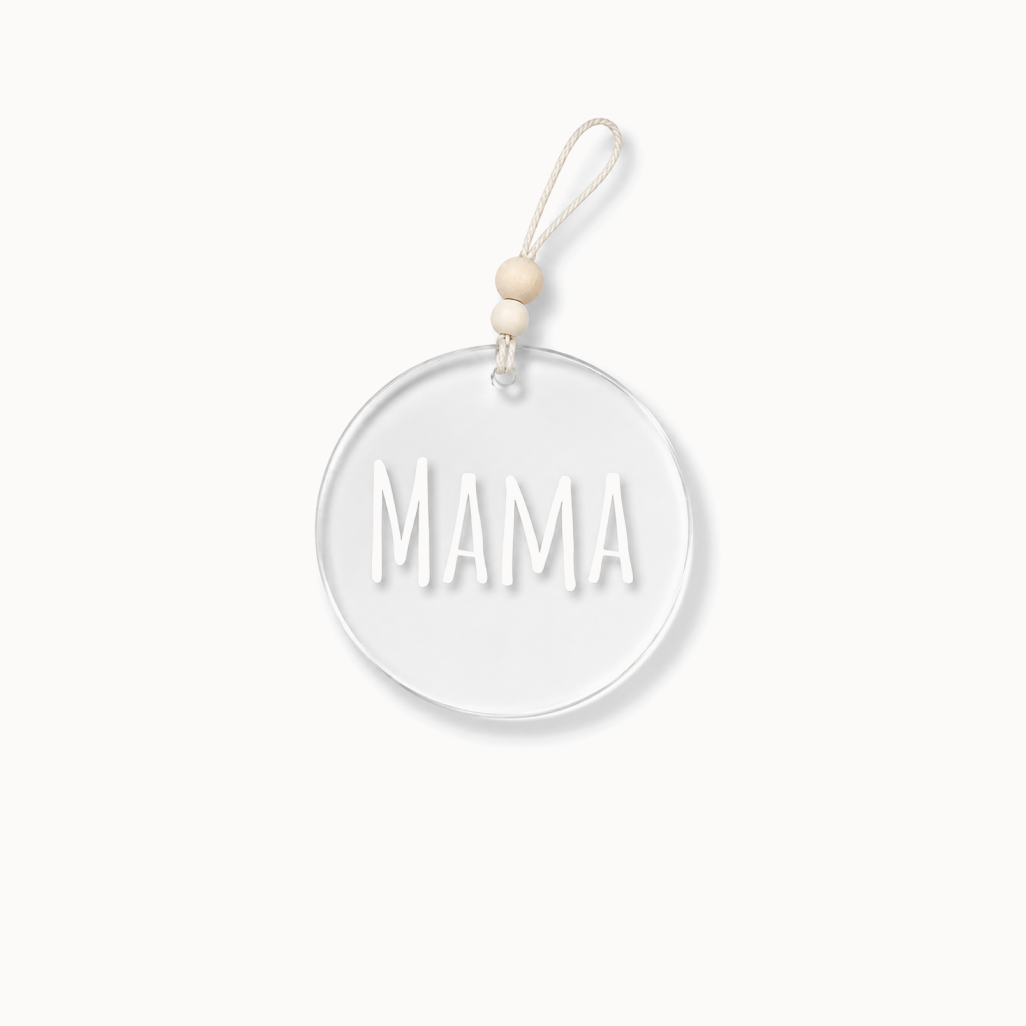 Clear ornament that says "MAMA"