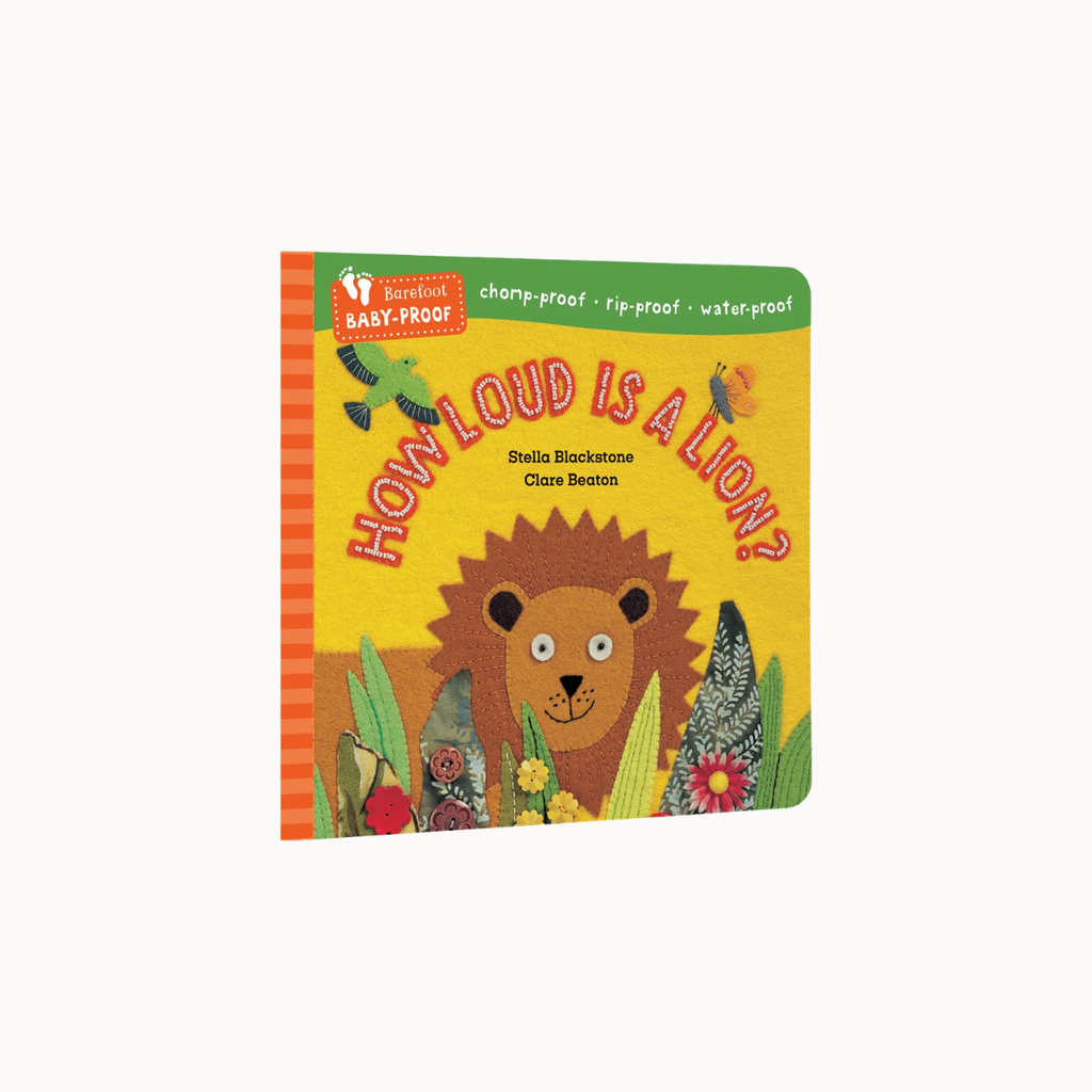 A children's board book titled "How Loud Is a Lion?" by Stella Blackmanos and Claire Benton, featuring a colorful lion illustration on a yellow cover with green and orange border details.