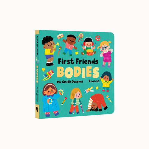 First Friends Bodies children's board book with a turquoise cover featuring colorful cartoon children and playful body-themed illustrations, shown on a light gray background.