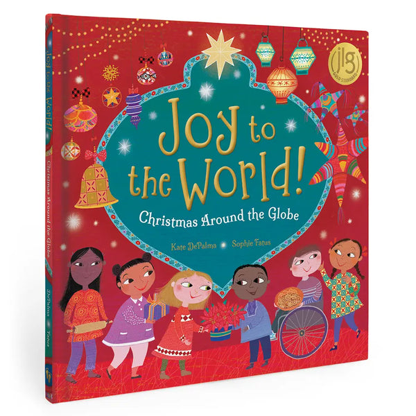 Book cover of 'Joy to the World! Christmas Around the Globe' with colorful illustrations and text.