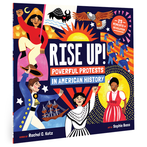 Book cover of 'Rise Up! Powerful Protests in American History' with colorful illustrations and text.