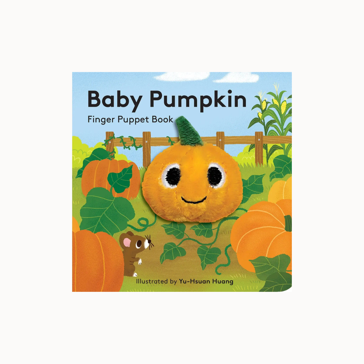 Baby Pumpkin Finger Puppet Book by Yu-Huiuan Huang, featuring a smiling orange pumpkin finger puppet on a square illustrated cover with pumpkins, green leaves, a small mouse, and a wooden fence.