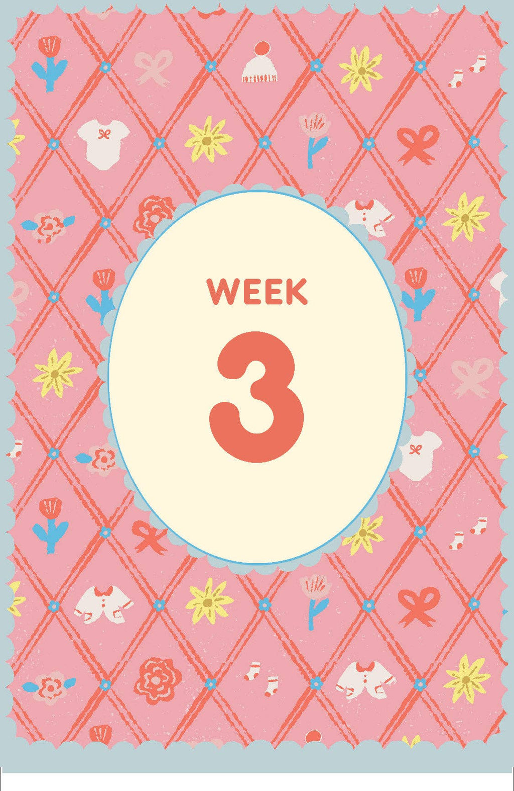 A pink baby milestone card or print featuring a diamond lattice pattern with small baby-themed illustrations such as bows, flowers, and swaddle blankets. In the center is a large cream oval containing the text 'WEEK 3' in coral-red lettering.