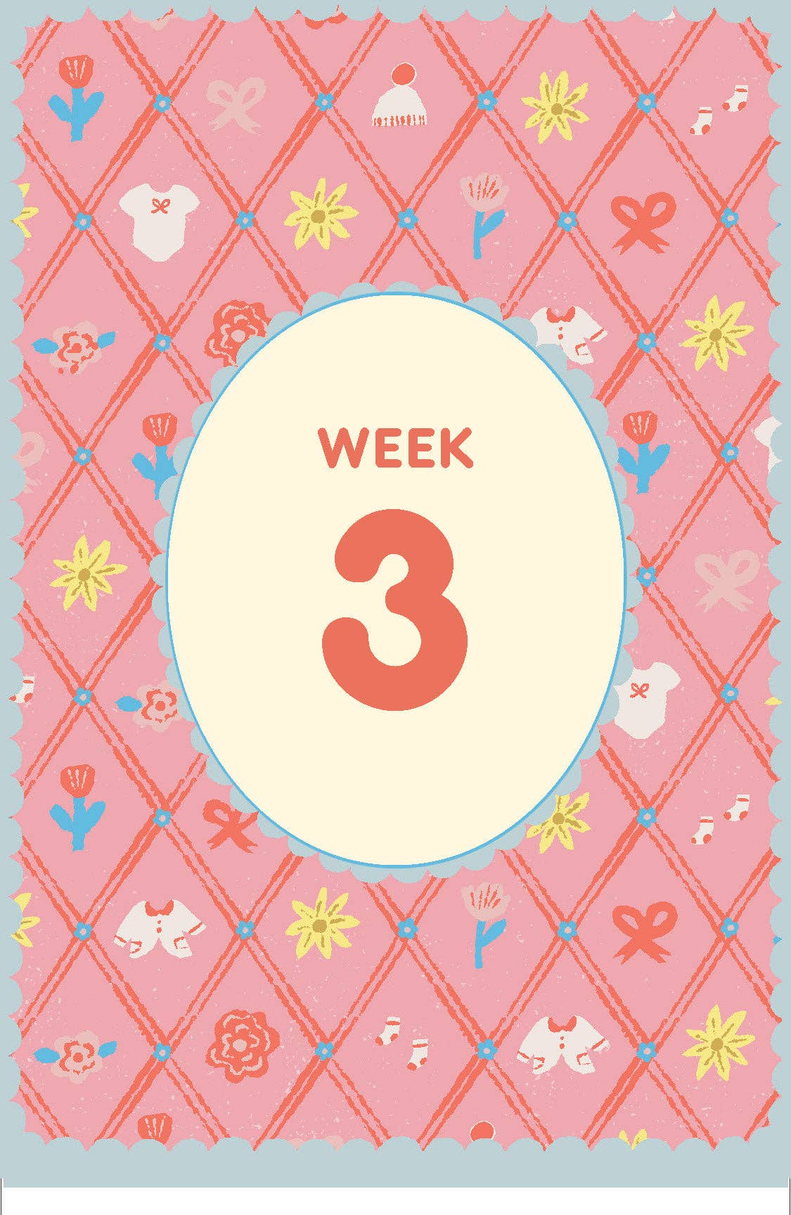 A pink baby milestone card or print featuring a diamond lattice pattern with small baby-themed illustrations such as bows, flowers, and swaddle blankets. In the center is a large cream oval containing the text 'WEEK 3' in coral-red lettering.