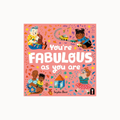 Children's book cover titled 'You're FABULOUS as you are' by Sophie Boer, featuring a pink background with colorful cartoon children, stars, and playful illustrations.