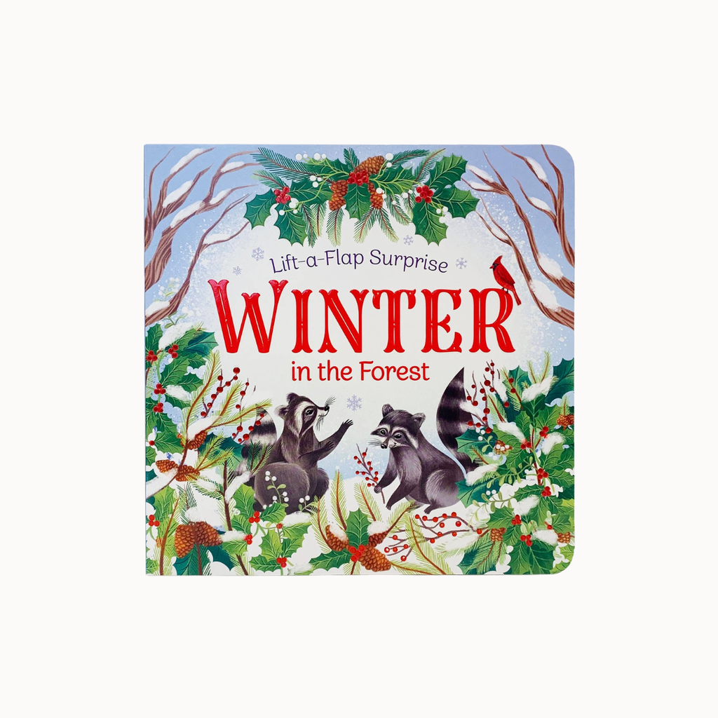 A square children's board book or toy book cover titled 'Winter in the Forest' with 'Lift-a-Flap Surprise' at the top. The cover features a winter forest illustration with holly, red berries, snow, bare tree branches, and two raccoons.
