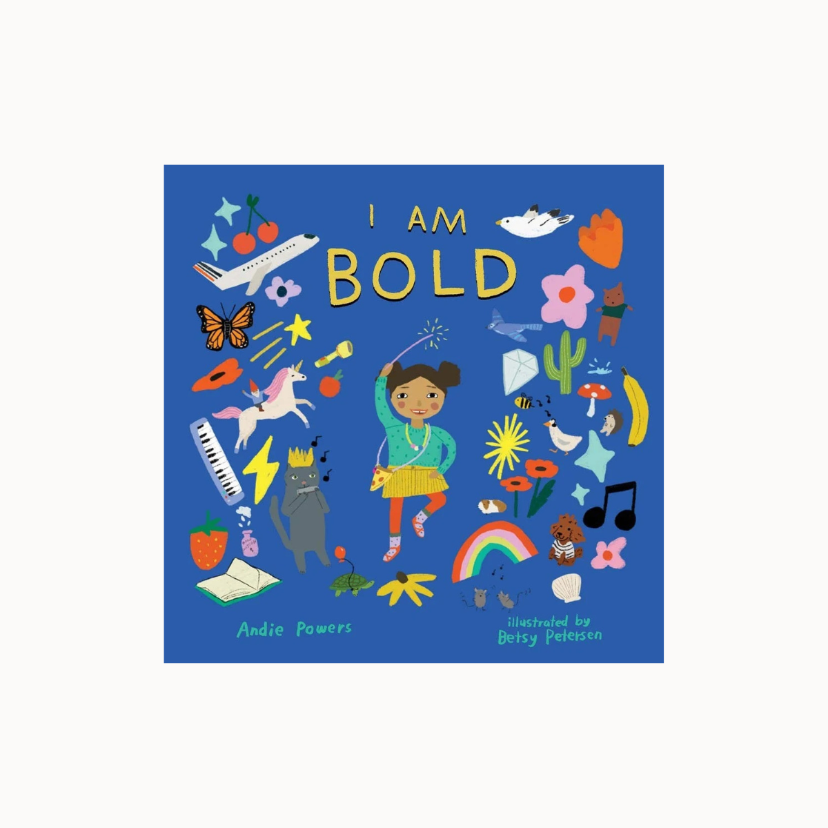Children's board book titled 'I AM BOLD' by Andie Powers, illustrated by Betsy Podestro, featuring a vibrant blue cover with whimsical cartoon illustrations of children, animals, and objects.