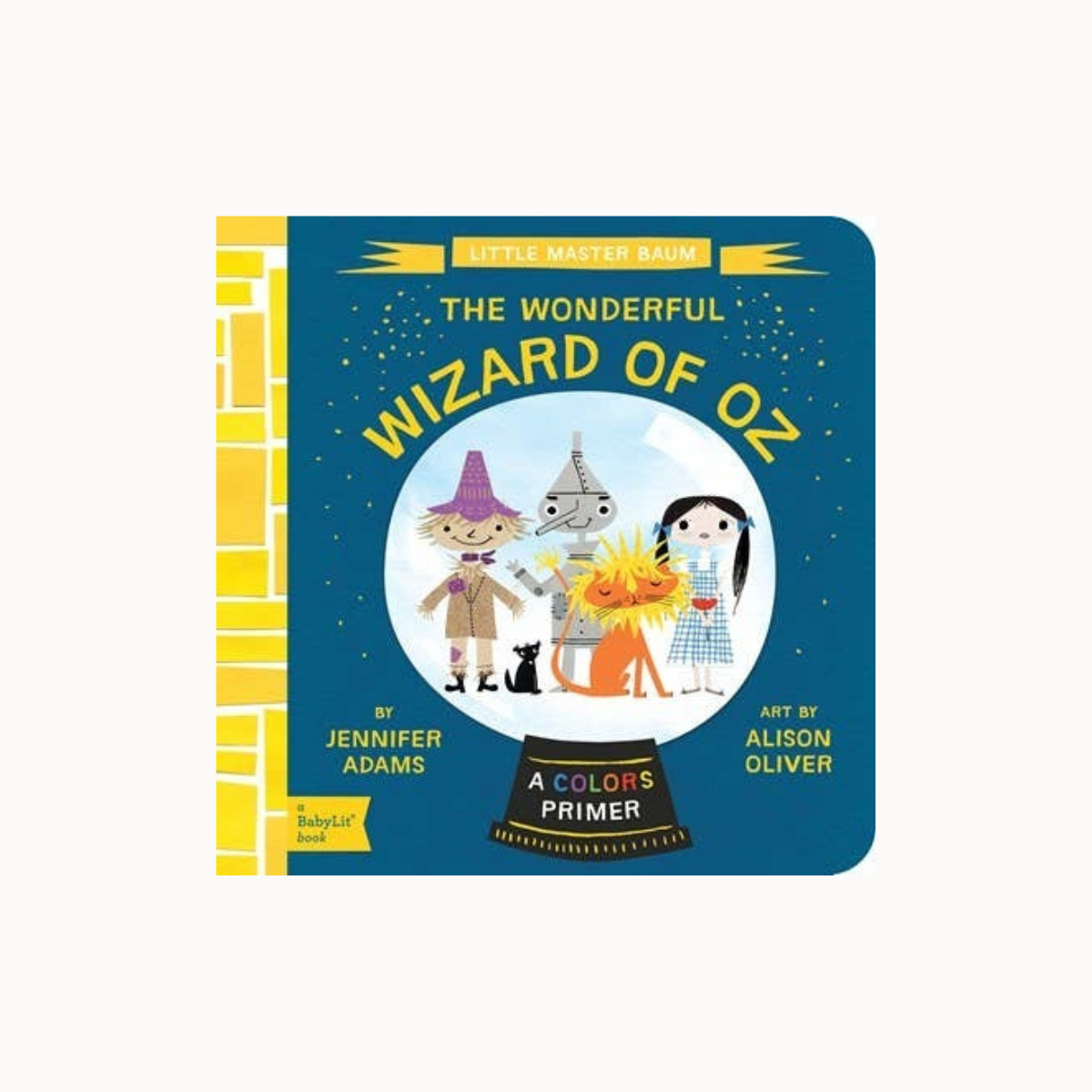 The Wonderful Wizard of Oz A Colors Primer board book by Babytel, featuring a dark blue cover with yellow title text and an illustration of Dorothy, the Wizard, and the Cowardly Lion inside a glass globe.
