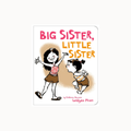 Children's book cover titled "Big Sister, Little Sister" by Caldejon Manzano and LeUyen Pham, featuring an illustration of two children on a white background with a light gray outer margin.