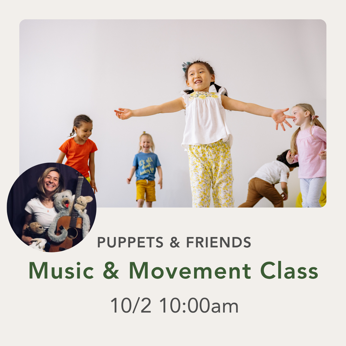 Promotional graphic for a 'Puppets & Friends Music & Movement Class' dated 10/2 at 10:00am. The top portion shows a group of children dancing and playing with a puppet on a light gray background.
