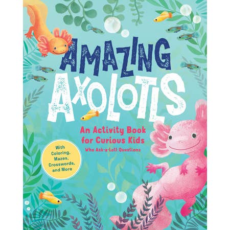 Penguin Random House - Amazing Axolotls