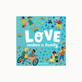 Book cover with illustrations of diverse families and the text 'Love makes a family' on a blue background.
