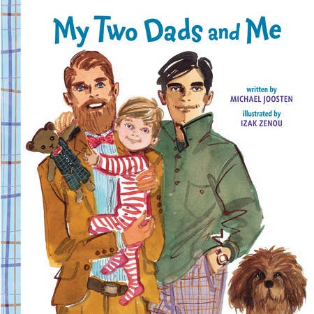 Book cover of 'My Two Dads and Me' with two fathers holding a child and a dog.