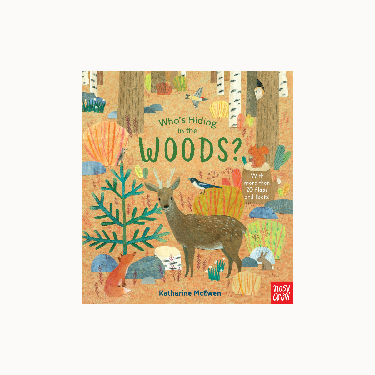 Children's board book titled 'Who's Hiding in the Woods?' by Katharine McEwen, published by Busy Crow. The cover features a whimsical, textured woodland illustration with a deer, fox, bird, and trees on a warm tan background.
