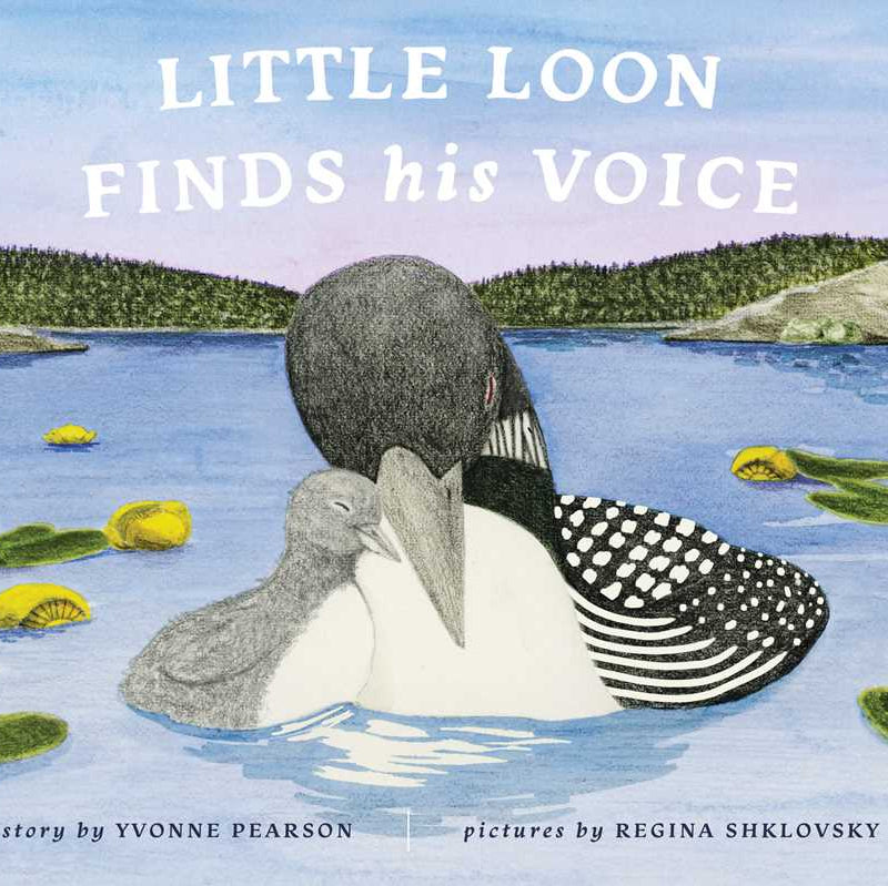 Book cover of 'Little Loon Finds His Voice' with a loon and chick on a lake.