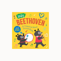 Baby Beethoven: A Classical Music Sound Book children's book cover featuring a bright yellow background, playful cartoon bear characters playing drums and a trumpet, and colorful musical notes and hearts.