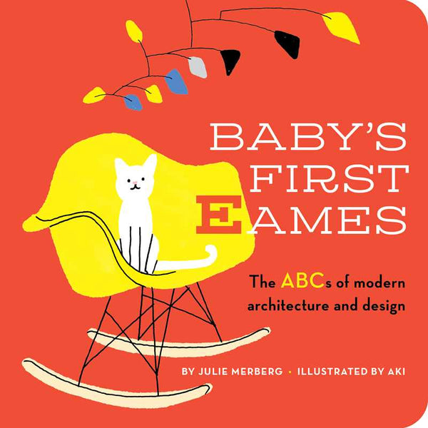 Book cover of 'Baby's First Eames' with a yellow chair, white cat, and modern design elements on a red background.