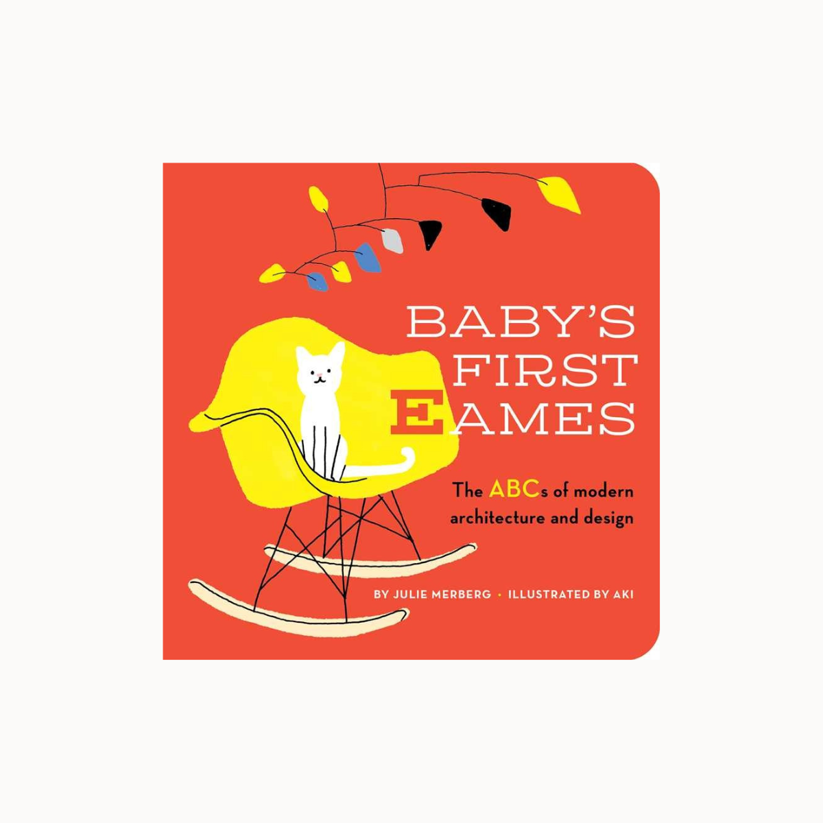 Front cover of the children's book 'Baby's Firstames: The ABCs of modern architecture and design' by Julie Herrberg, illustrated by Aki. The cover features a bold red background with a yellow rocking chair, a white cat, and colorful hanging string lights.