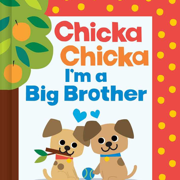 Book cover of 'Chicka Chicka I'm a Big Brother' with two puppies and a tree.