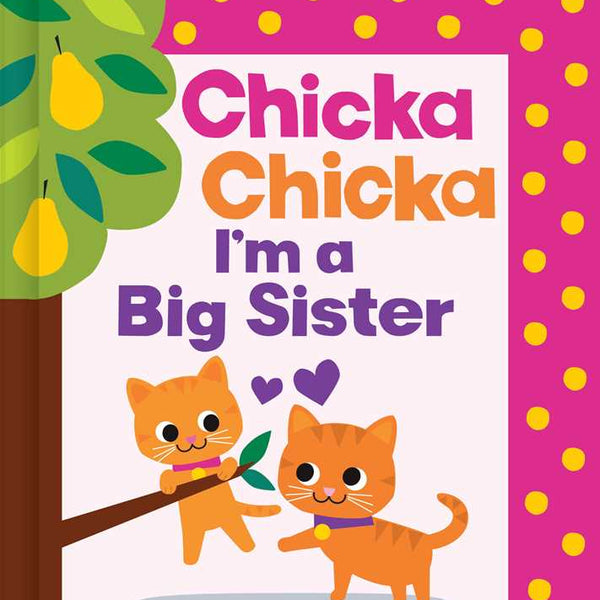 Book cover of 'Chicka Chicka I'm a Big Sister' with two cats under a tree and a pink border.