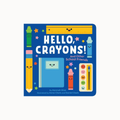 Hello, Crayons! And Other School Friends board book cover featuring colorful cartoon crayons, a pencil, a ruler, a notebook, and paintbrushes on a blue background.