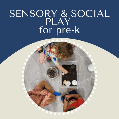 Sensory and Social Play for Pre-K