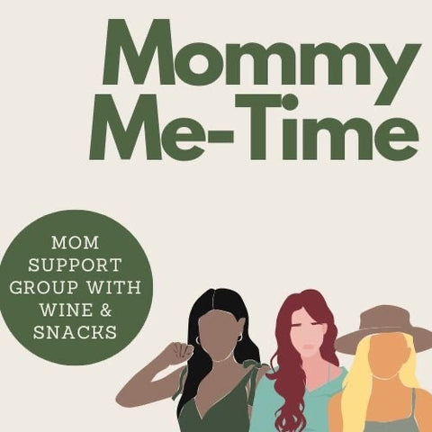 6/21 - Mommy Me Time